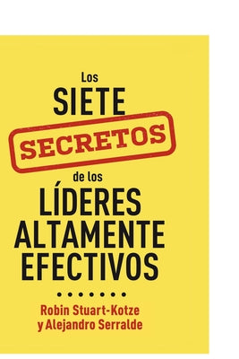 Los siete secretos de los líderes altamente efectivos