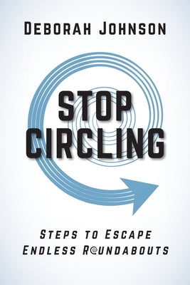 Stop Circling: Steps to Escape Endless Roundabouts