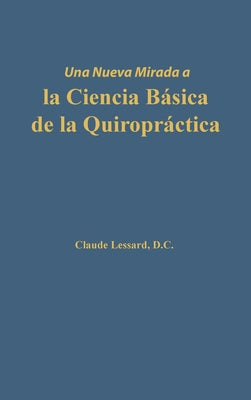 Una nueva mirada a la Ciencia Básica de la Quiropráctica