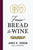 From Bread to Wine: Creation, Worship, and Christian Maturity