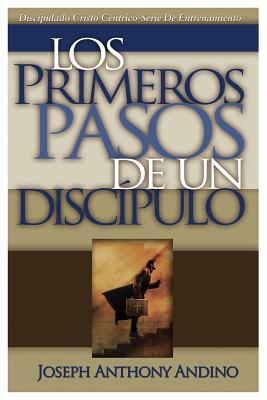 Los Primeros Pasos de un Discípulo: Acercando a Jesús