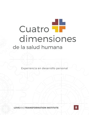 Cuatro dimensiones de la salud humana: Experiencia en desarrollo personal