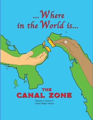 Where in the World is The Canal Zone