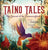 Taíno Tales: The Secret of the Hummingbird