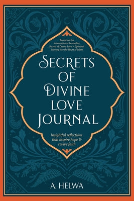 Secrets of Divine Love Journal: Insightful Reflections that Inspire Hope and Revive Faith