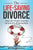 The Life-Saving Divorce: Hope for People Leaving Destructive Relationships