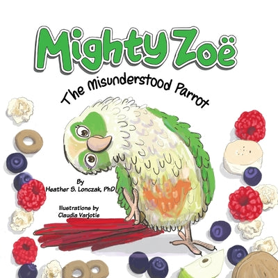 Mighty Zoë: The Misunderstood Parrot