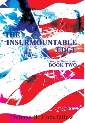 The Insurmountable Edge Book Two: A Story in Three Books