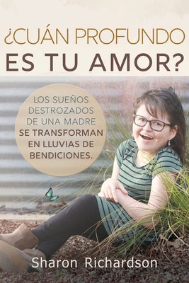 ¿Cuán Profundo Es Tu Amor?