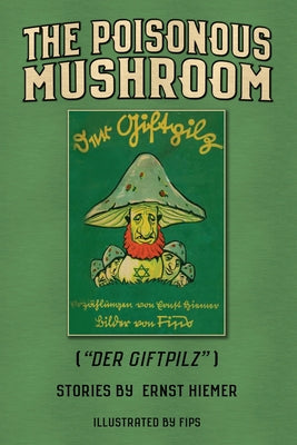 The Poisonous Mushroom: Der Giftpilz