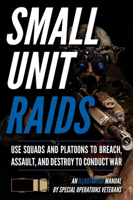 Small Unit Raids: An Illustrated Manual