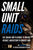 Small Unit Raids: An Illustrated Manual