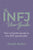 The INFJ User Guide: The complete guide to the INFJ personality.