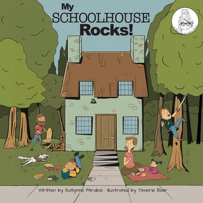 My Schoolhouse Rocks!: (A Miss Teacher Mom Book)