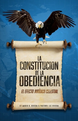 La Constitución de la Obediencia.: El Efecto Jurídico Celestial.