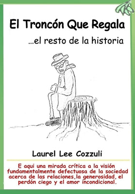 El Troncón Que Regala: ...el resto de la historia