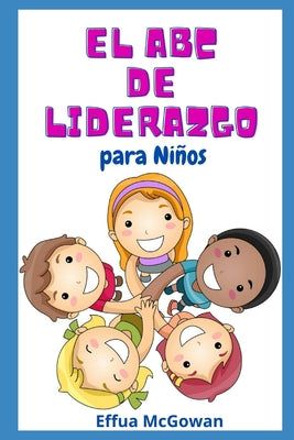 El ABC's de Liderazgo para Niños