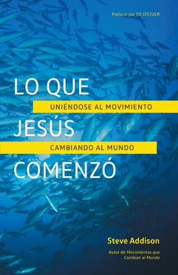 Lo que Jesús Comenzó