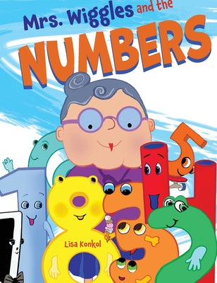 Mrs. Wiggles and the Numbers: Read Aloud Counting Picture Book