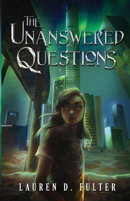 The Unanswered Questions (Book One of the Unanswered Questions Series)