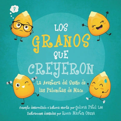 Los Granos Que Creyeron: La Aventura del Sueño