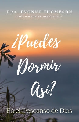 ¿Puedes Dormir Así? En el Descanso de Dios