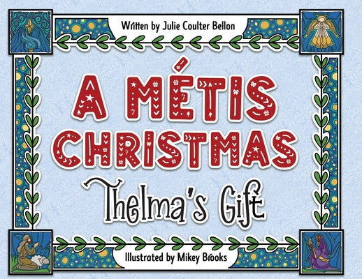 A Métis Christmas: Thelma's Gift