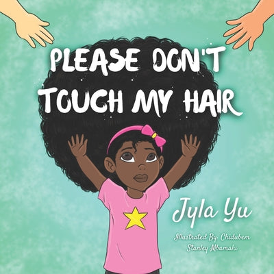 Please Don't Touch My Hair