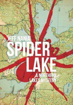 Spider Lake: A Northern Lakes Mystery