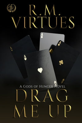 Drag Me Up: A Gods of Hunger Novel