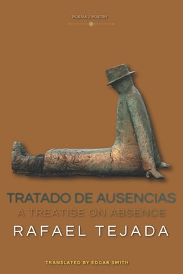 Tratado de Ausencias: A Treatise on Absence