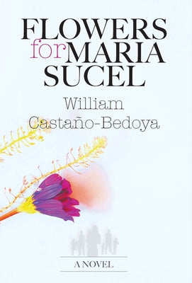 Flowers for Maria Sucel