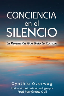 CONCIENCIA en el SILENCIO: La Revelación Que Todo Lo Cambia