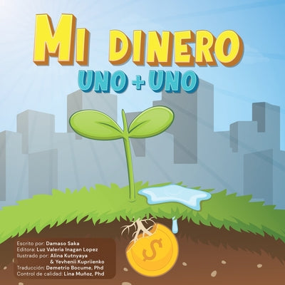 Mi Dinero Uno + Uno