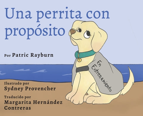 Una Perrita Con Propósito