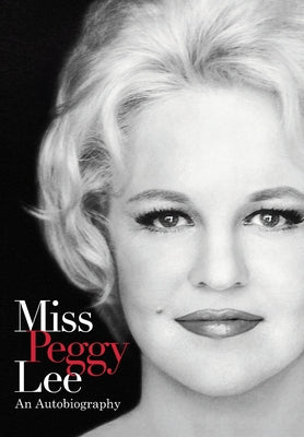 Miss Peggy Lee - An Autobiography