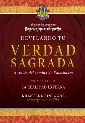 Develando Tu Verdad Sagrada: Primer Libro: La Realidad Externa