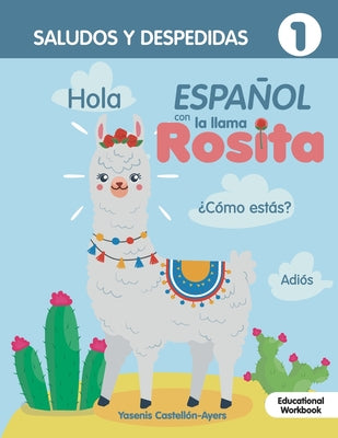 Espanol con la llama Rosita Saludos Y Despedidas