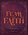 Fear into Faith: 52-Week Bible Study Journal for Women