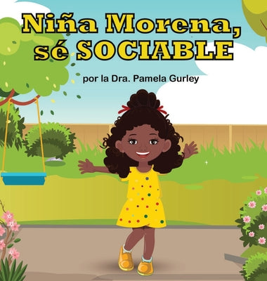 Niña Morena, Sé SOCIABLE