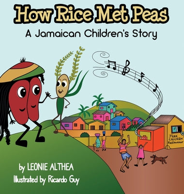 How Rice Met Peas: A Jamaican Children's Story