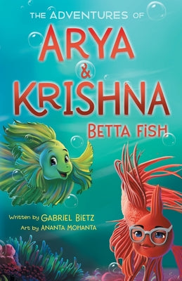 The Adventures of Arya and Krishna Betta Fish