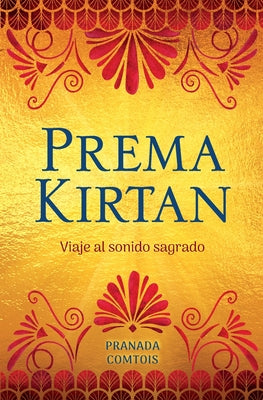 Prema Kirtan: Viaje al sonido sagrado