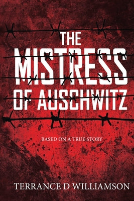 The Mistress of Auschwitz