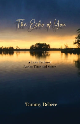 The Echo of You: A Love Tethered Across Time and Space