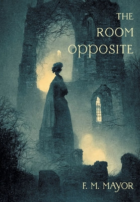 The Room Opposite: And Other Tales of Mystery and Imagination