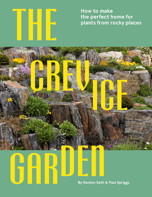 The Crevice Garden: How to Make the Perfect Home for Plants from Rocky Places