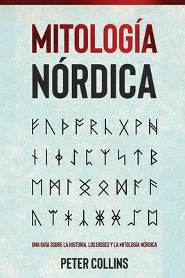 Mitología Nórdica: Una guía sobre la historia, los dioses y la mitología nórdica