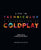 Life in Technicolor: A Celebration of Coldplay: A Celebration of Coldplay