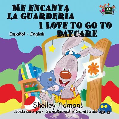 Me encanta la guardería I Love to Go to Daycare: Spanish English Bilingual Edition